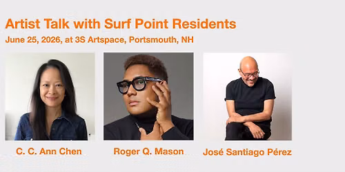 Artist Talk with C. C. Ann Chen, Roger Q. Mason, and Jos\u00e9 Santiago P\u00e9rez at 3S Artspace