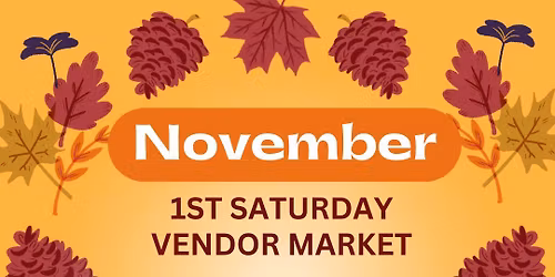 November 1st Saturday Market - November in Palmer