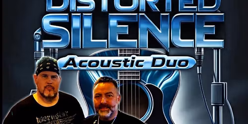 DISTORTED SILENCE Acoustic Duo  at Old Bill Baileys 