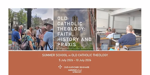 Summerschool week I - Old Catholic Theology: Faith, History and Praxis 2026