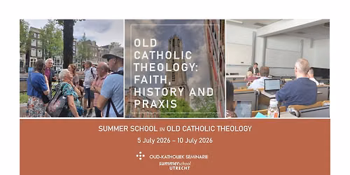 Summerschool week I - Old Catholic Theology: Faith, History and Praxis 2026