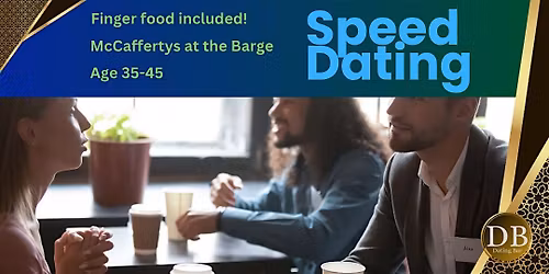 Speed Dating Age 35-45 Finger food included!