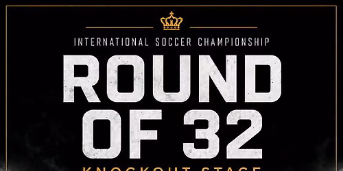 Round of 32 Soccer Match Watch at The Greatest Bar