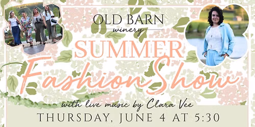 Summer Fashion Show at Old Barn Winery