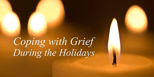 Coping with Grief During the Holidays