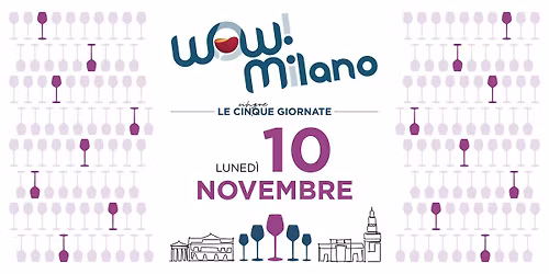 10 novembre \u2022 Le cinque giornate WOW! Milano