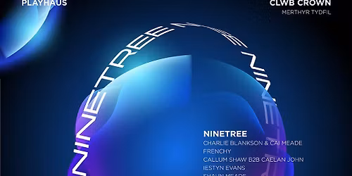 PlayHaus Presents: Ninetree + more