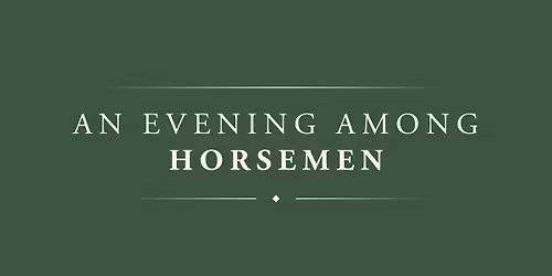 An Evening Among Horsemen