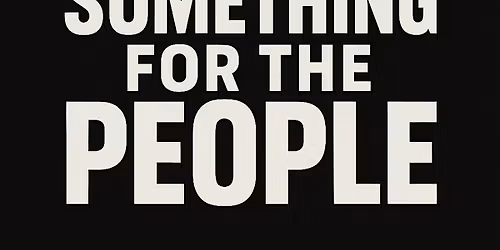 Something for the people