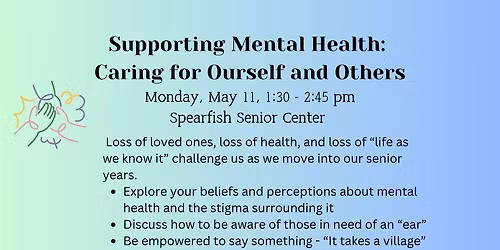 Supporting Mental Health: Caring for Ourself and Others