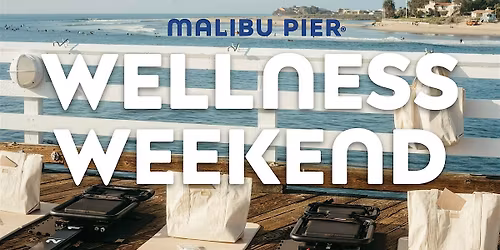Malibu Pier Wellness Weekend