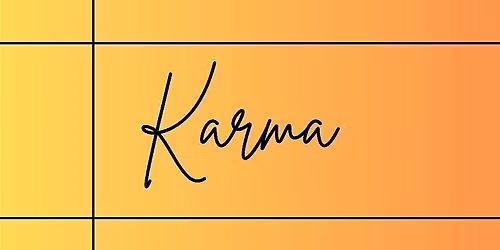 WHAT IS MY KARMA?