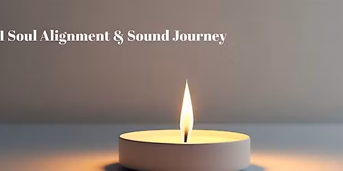 Evening Event \u2014 11:11 Soul Alignment & Sound Journey