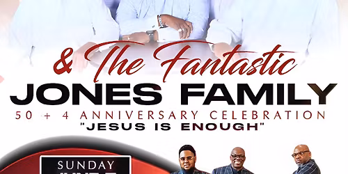 Pastor Jerry Jones & The Fantastic Jones Family 50+4 Anniversary Celebration 