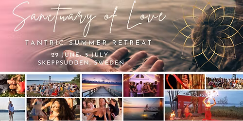 Sanctuary of Love - Tantric Summer Retreat in Skeppsudden