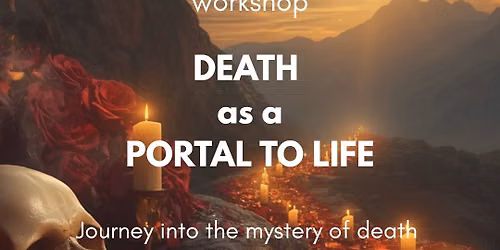 Death as a Portal to Life