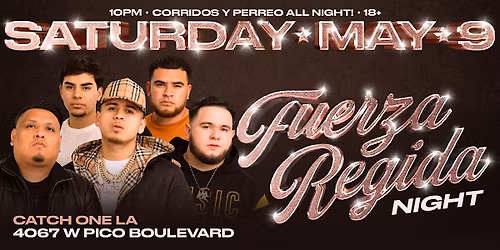 FUERZA REGIDA NIGHT @ CATCH ONE LOS ANGELES