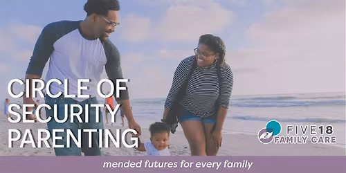 Circle of Security Parenting- 8 Week Series March Start