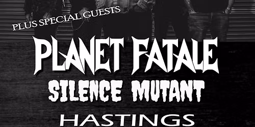 STORMBRINGER + PLANET FATALE + SILENCE MUTANT @ THE CARLISLE - HASTINGS