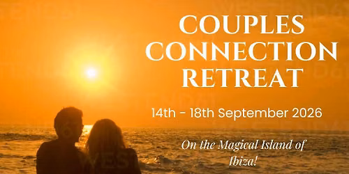 Couples Connection Retreat- Ibiza, September 2026!