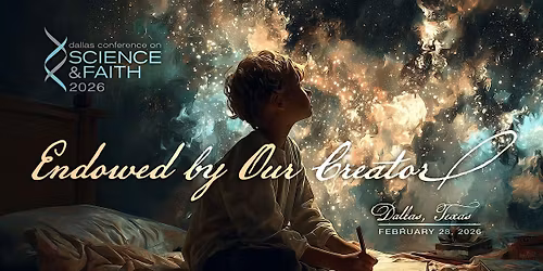 2026 Dallas Conference on Science & Faith