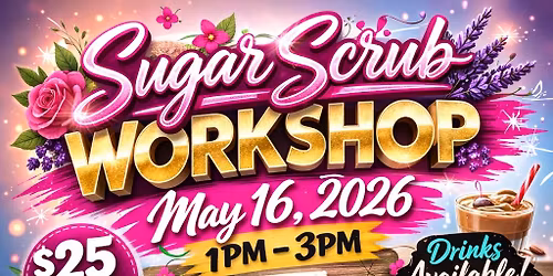 Woke Soap Sugar Scrub Making Class
