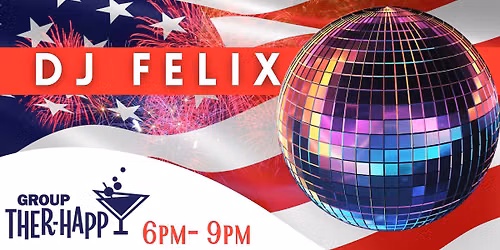 LIVE MUSIC: DJ Felix
