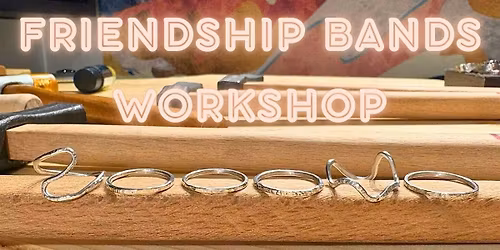 Sterling Silver Friendship Bands Workshop