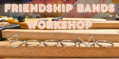 Sterling Silver Friendship Bands Workshop