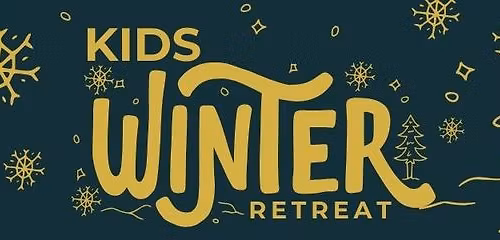Kids Winter Retreat