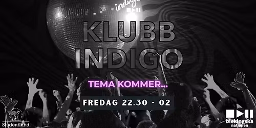 Klubb Indigo | Blekingska nationen