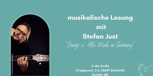 AUSGEBUCHT! Musikalische Lesung mit Stefan Just "Songs & Hits 'Made in Germany'"