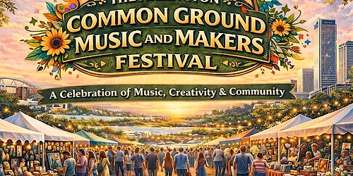 THE ARLINGTON COMMON GROUND MUSIC AND MAKERS FESTIVAL.