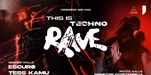 THIS IS TECHNO (Rave) : ESCUR\u00d8, Tess Kamu & more