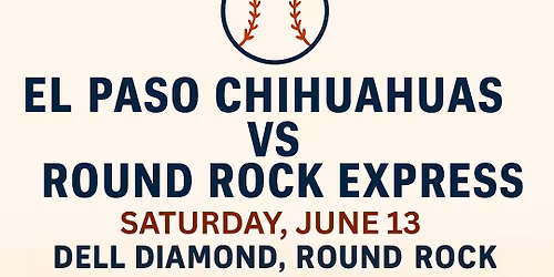 El Paso Night: Chihuahuas vs. RR Express