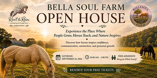 BellaSoul Farm & Root & Rein OPEN HOUSE