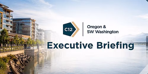 C12 Executive Briefing & Light Breakfast