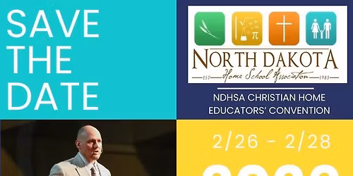 2026 Christian Home Educator Convention - North Dakota's Annual Homeschooling Event