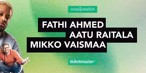 Fathi Ahmed, Aatu Raitala & Mikko Vaismaa  -stand up show 