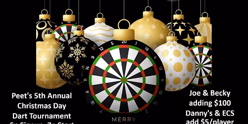 Peet's 5th Annual Christmas Day Dart Tournament