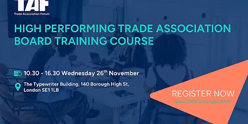 High Performing Trade Association Board Training Course