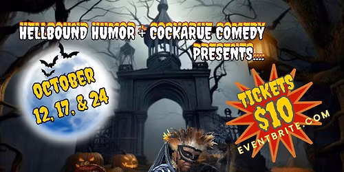 Hellbound Humor\/CockaRue Comedy Present\u2026CockaRues: Shadows of the Gem City