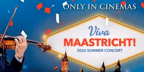 Andr\u00e9 Rieu's 2026 Summer Concert: Viva Maastricht! | Kino Metro 70
