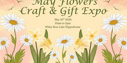 7th Annual May Flowers Craft & Gift Expo