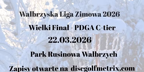 Wa\u0142brzyska Zimowa Liga Disc Golfa - Runda Fina\u0142owa - C-Tier