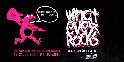 Whatever Rocks - Last Call! 13 Jahre Whatever Rocks