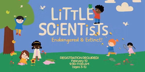 Little Scientists: Endangered and Extinct