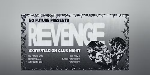 REVENGE: XXXTentacion Club Night - Nottingham