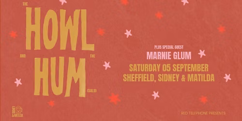 The Howl and The Hum (Solo) + Marnie Glum