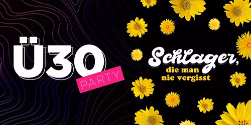 \u00dc30 Party x Schlager, die man nie vergisst | KUZ Kulturzentrum | Mainz